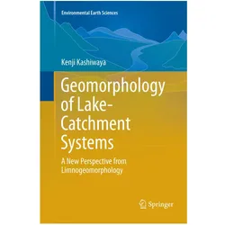 Geomorphology of Lake-Catchment Systems, Fachbücher von Kenji Kashiwaya