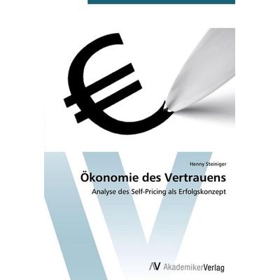 Ökonomie des Vertrauens, Taschenbuch von Henny Steiniger, AV Akademikerverlag, 978-3-639-39028-5