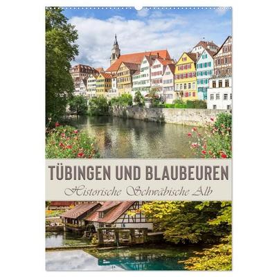 TÜBINGEN UND BLAUBEUREN Historische Schwäbische Alb (Wandkalender 2026 DIN A2 hoch), CALVENDO Monatskalender