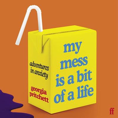 My Mess Is a Bit of a Life - Georgia Pritchett, Audio, 9780571365920