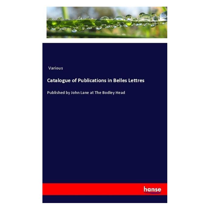 Hansebooks Catalogue of Publications in Belles Lettres (Englisch, Softcover, Various) (55977304)