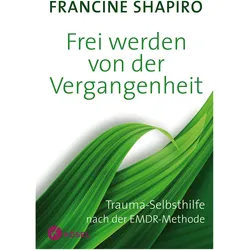 Frei werden von der Vergangenheit, Fachbücher von Francine Shapiro