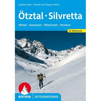 ROTHER Skitourenführer Ötztal - Silvretta, Taschenbuch von Rudolf Weiss,Siegrun Weiss,Stephan Baur, Rother Bergverlag, 978-3-7633-5935-6