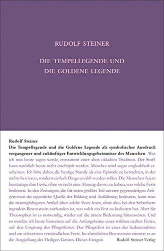 Rudolf Steiner - Die Tempellegende und die Goldene Legende als symbolischer Ausdruck vergangener und zukünftiger Entwickelungsgeheimnisse des Menschen: Aus den ... 1904-1906 (Rudolf Steiner Gesamtausgabe) - Preis vom 30.09.2026 09:01:18 h