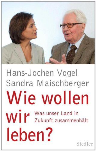 Hans-Jochen Vogel - Wie wollen wir leben?: Was unser Land in Zukunft zusammenhält - Preis vom 30.09.2026 09:01:18 h