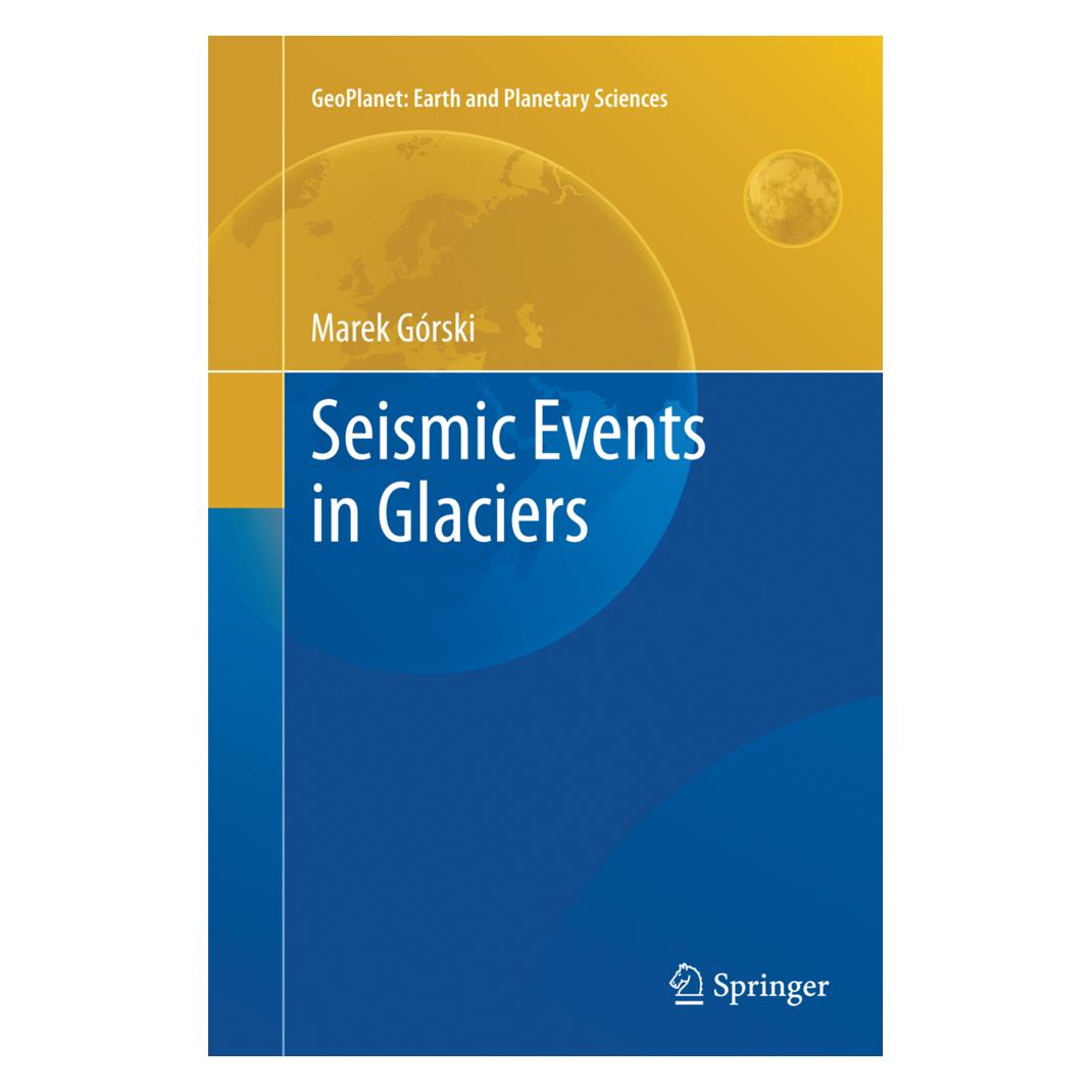 Springer Seismic Events in Glaciers (Englisch, Softcover, Marek Górski) (55833960)