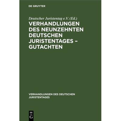 Verhandlungen des Neunzehnten Deutschen Juristentages – Gutachten, Set von , De Gruyter, 978-3-11-234375-3