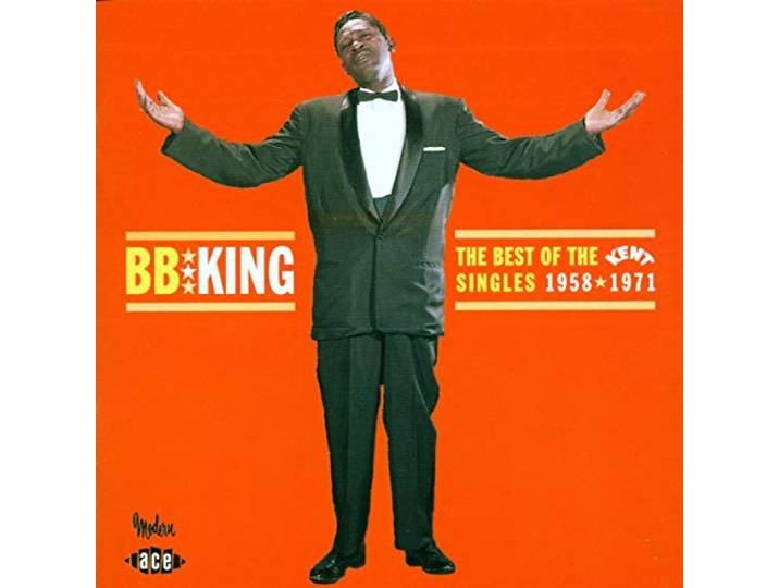 B.B. King - Best Of The Kent Years