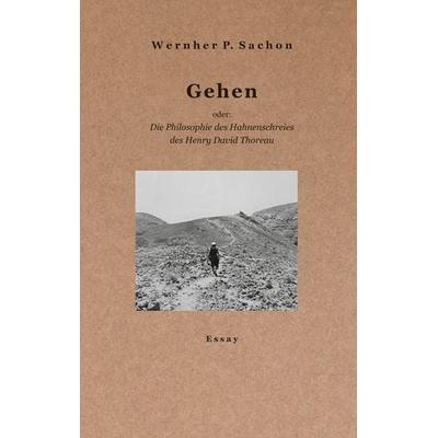 Gehen, Taschenbuch von Wernher P. Sachon, BoD – Books on Demand, 978-3-695-73596-9