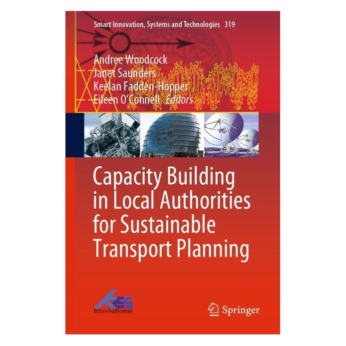 Springer Capacity Building in Local Authorities for Sustainable Transport Planning (Englisch, Hardcover, Andree Woodcock, Eileen O'Connell, Janet Saunders, Keelan Fadden-Hopper) (71877118)