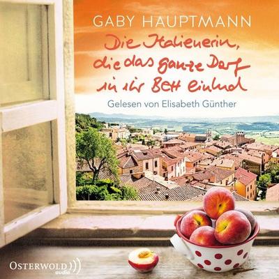 Die Italienerin, die das ganze Dorf in ihr Bett einlud - Gaby Hauptmann, Audio, 9783844913934