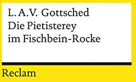 Luise Adelgunde Victorie Gottsched - Die Pietisterey im Fischbein-Rocke: Komödie (Reclams Universal-Bibliothek) - Preis vom 04.10.2026 03:51:26 h
