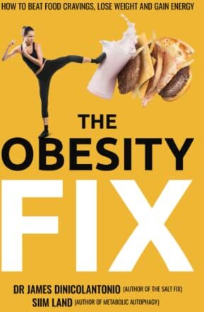 DiNicolantonio, Dr James - The Obesity Fix: How to Beat Food Cravings, Lose Weight and Gain Energy - Preis vom 09.10.2026 07:28:09 h