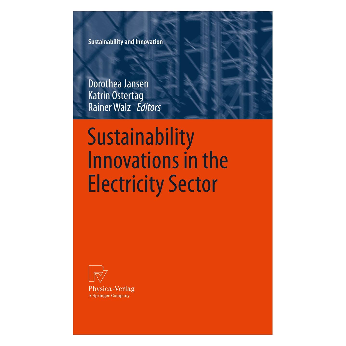 Physica Sustainability Innovations in the Electricity Sector (Englisch, Hardcover, Dorothea Jansen, Katrin Ostertag, Rainer Walz) (9783790827293)