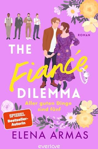 Elena Armas - The Fiancé Dilemma – Aller guten Dinge sind fünf: Roman Für Fans des TikTok-Bestsellers »Spanish Love Deception« - Preis vom 07.10.2026 11:45:10 h