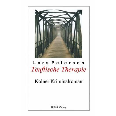 Teuflische Therapie, Taschenbuch von Lars Petersen, Schick Verlag, 978-3-00-006423-4