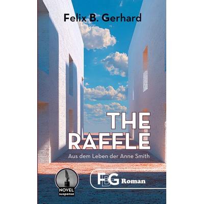 The Raffle, Taschenbuch von Felix B. Gerhard, BoD – Books on Demand, 978-3-695-19742-2