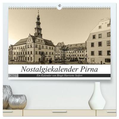 Nostalgiekalender Pirna (hochwertiger Premium Wandkalender 2027 DIN A2 quer), Kunstdruck in Hochglanz