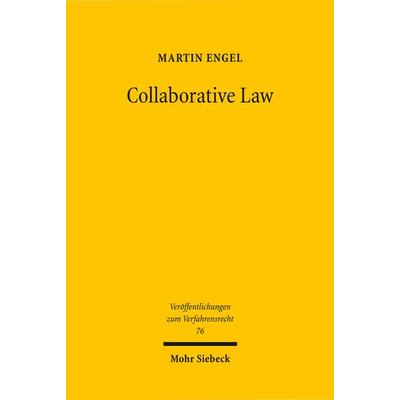 Collaborative Law, Taschenbuch von Martin Engel, Mohr Siebeck, 978-3-16-150556-0