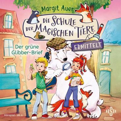 Die Schule der magischen Tiere ermittelt 1: Der grüne Glibber-Brief (Hörspiel) - Margit Auer, Audio, 9783844944105