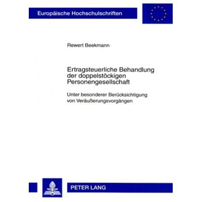 Ertragsteuerliche Behandlung der doppelstöckigen Personengesellschaft, Taschenbuch von Rewert Beekmann, Peter Lang GmbH, Internationaler Verlag der