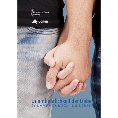 Unentbehrlichkeit der Liebe 2, Taschenbuch von Lilly Conen, Himmelstürmer