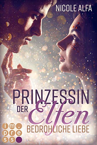 Nicole Alfa - Prinzessin der Elfen 1: Bedrohliche Liebe - Preis vom 09.10.2026 07:28:09 h