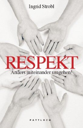 Ingrid Strobl - Respekt: Anders miteinander umgehen! - Preis vom 17.10.2026 19:25:27 h