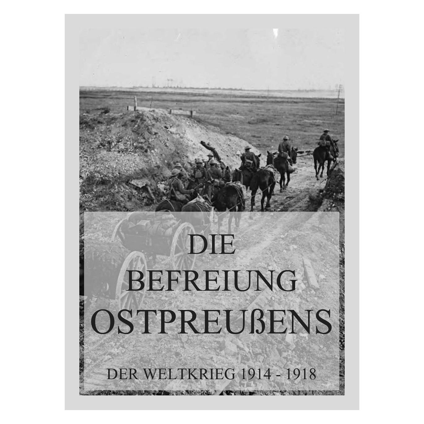 Jazzybee Die Befreiung Ostpreussens (Deutsch, Softcover, Jürgen Beck) (56987831)