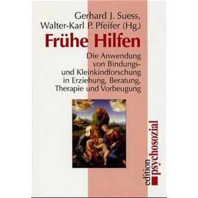 Frühe Hilfen, Taschenbuch von Gerhard J. Suess,Walter-Karl P. Pfeifer, Psychosozial