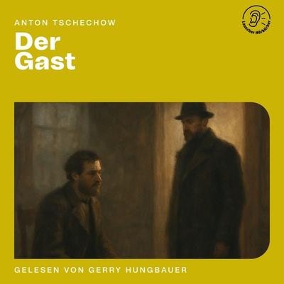 Der Gast - Anton Pawlowitsch Tschechow, Audio, 9783711944481