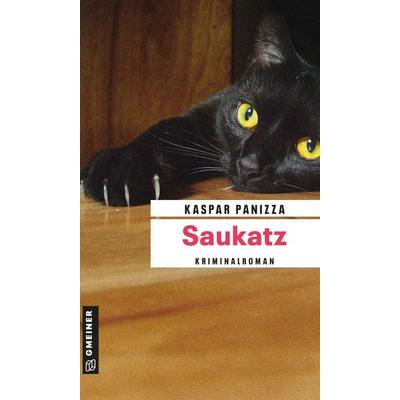 Saukatz, Taschenbuch von Kaspar Panizza, Gmeiner-Verlag, 978-3-8392-1936-2