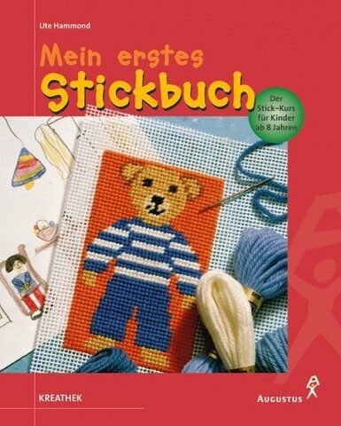 Ute Hammond - Mein erstes Stickbuch - Der Stick-Kurs für Kinder ab 8 Jahren - Preis vom 11.10.2026 15:43:13 h