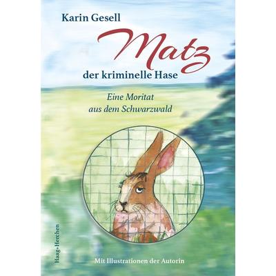 Matz, der kriminelle Hase, Paperback von Karin Gesell, Haag + Herchen, 978-3-89846-907-4