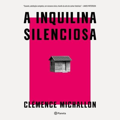 A inquilina silenciosa - Clémence Michallon, Audio, 9788542223279