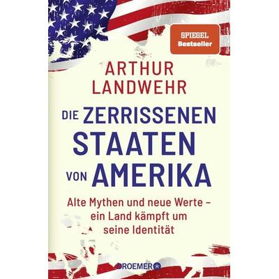 Die zerrissenen Staaten von Amerika, Gebundene Ausgabe von Arthur Landwehr, Droemer Knaur, 978-3-426-27902-1