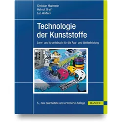 Technologie der Kunststoffe, Schulbücher von Helmut Greif, Christian Hopmann