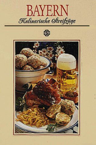 Rias Bucher Barbara - Bayern. Kulinarische Streifzüge: Mit 65 Rezepten - Preis vom 12.10.2026 11:37:12 h