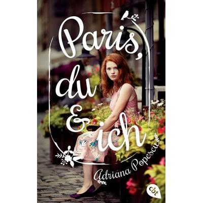 Paris, du und ich, Taschenbuch von Adriana Popescu, CBJ, 978-3-570-40366-2