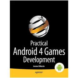 Practical Android 4 Games Development, Fachbücher von Jerome DiMarzio