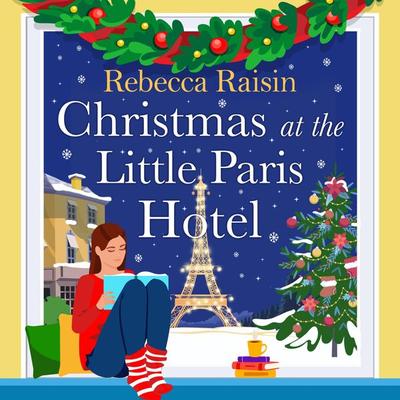 Christmas at the Little Paris Hotel - Rebecca Raisin, Audio, 9781835335079