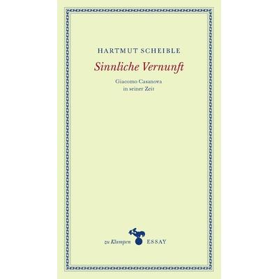 Sinnliche Vernunft, Gebundene Ausgabe von Hartmut Scheible, Zu Klampen Verlag, 978-3-86674-416-5