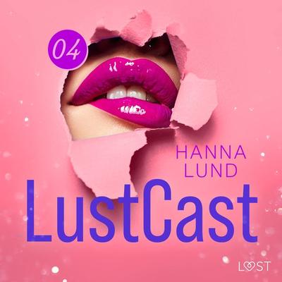 LustCast: Cecilia möter sin överkvinna del 1 - Hanna Lund, Audio, 9788728176894