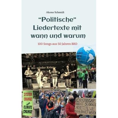 'Politische' Liedertexte mit wann und warum / Eine Sammlung von Peter, Paul + Barmbek, Radio Barmbek, Don Mastes und die Saubermänner, Oma Körner