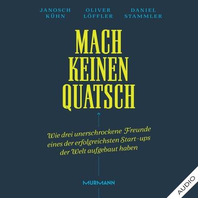 Mach keinen Quatsch - Janosch Kühn,Oliver Löffler,Daniel Stammler, Audio, 9783867747660