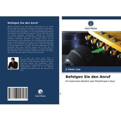 Befolgen Sie den Anruf, Taschenbuch von Ji Hoon Lee, Verlag Unser Wissen, 978-620-3-15716-1