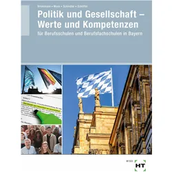 eBook inside: Buch und eBook Politik und Gesellschaft - Werte und Kompetenzen, Schulbücher von Alexandra Schindler, Klaus Brinkmann, Christine Moos, Gregor Schöffel