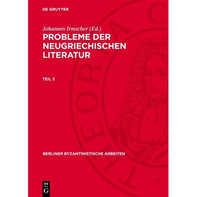 Probleme der neugriechischen Literatur, Gebundene Ausgabe von , De Gruyter, 978-3-11-277806-7
