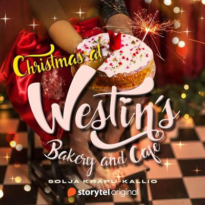 Christmas at Westin's bakery & café - Solja Krapu-Kallio, Audio, 9789180354967