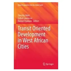 Transit Oriented Development in West African Cities, Fachbücher von Taibat Lawanson, Basirat Oyalowo, Timothy Nubi